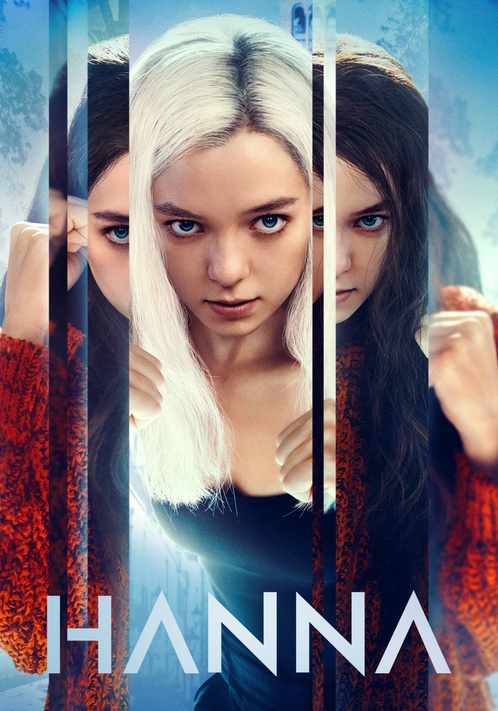 Hanna Watch Tv Show Streaming Online Hanna Watch Tv Show Streaming Online