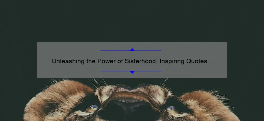 Unleashing The Power Of Sisterhood Inspiring Quotes From Wild Women Emergewomanmagazine